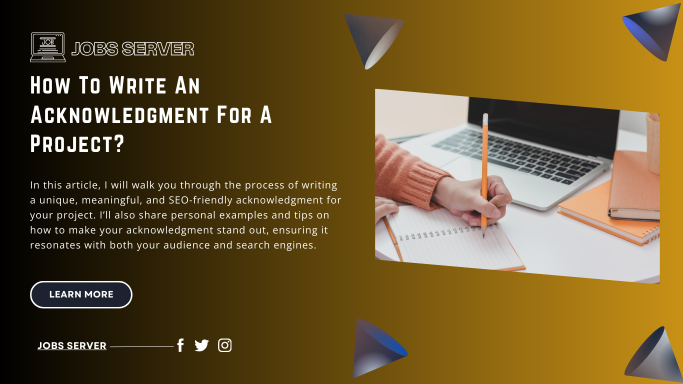 Step By Step On How To Write Good Acknowledgment For A Project? 1 Acknowledgment For A Project